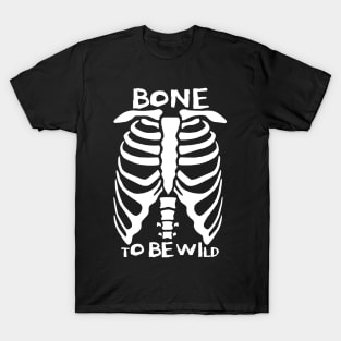 Bone To Be Wild T-Shirt